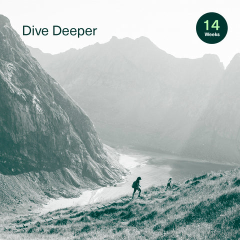 Dive Deeper - 14 week programme